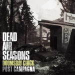 Dead Air: Seasons - Doomsday Clock   Chiacchiere Postcampagna